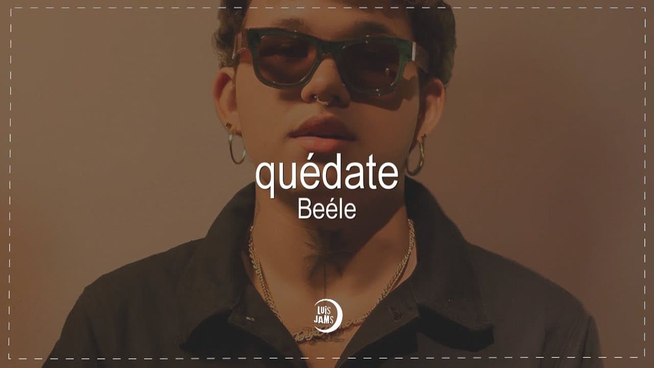 Beéle - quédate (Letra / Lyrics)