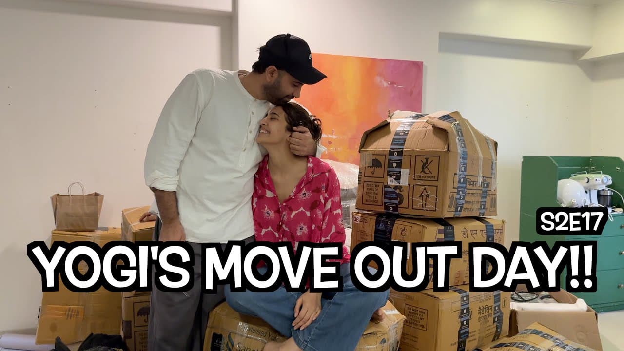 YOGITA'S MOVE OUT DAY!! - S2E17