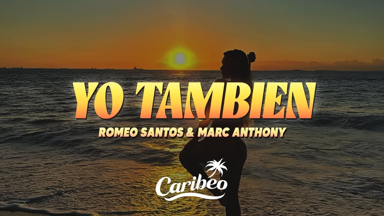 Romeo Santos & Marc Anthony - Yo También (Letra)