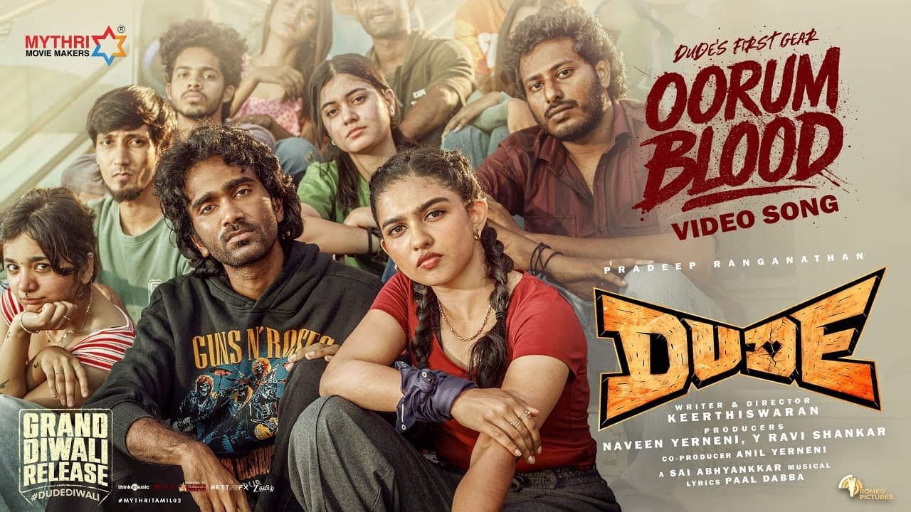 Oorum Blood | Dude | Pradeep Ranganathan, Mamitha Baiju | @SaiAbhyankkar | Keerthiswaran | Mythri