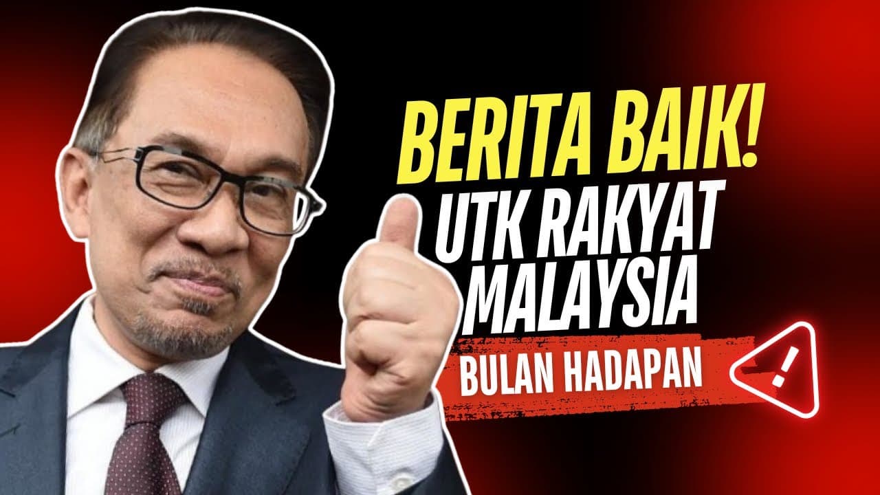 BERITA BAIK UTK RAKYAT MALAYSIA BULAN HADAPAN!