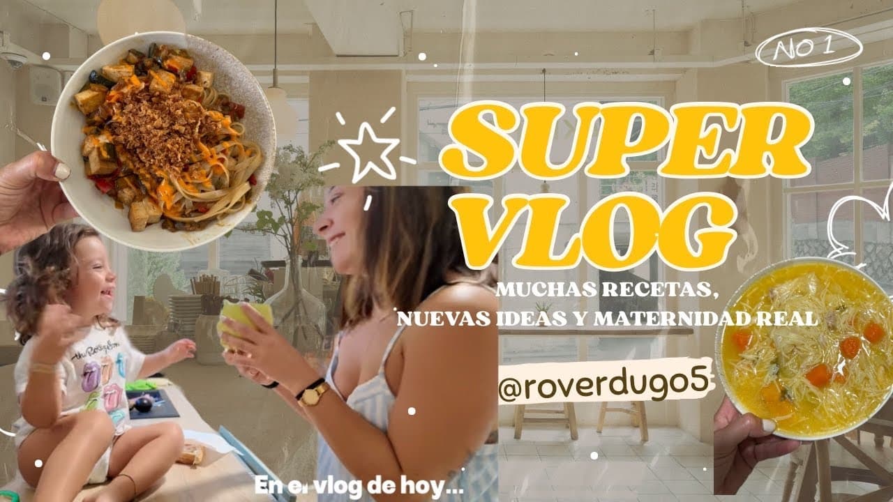 SUPER VLOG | charlas, muchas recetas y muuuucha maternidad real
