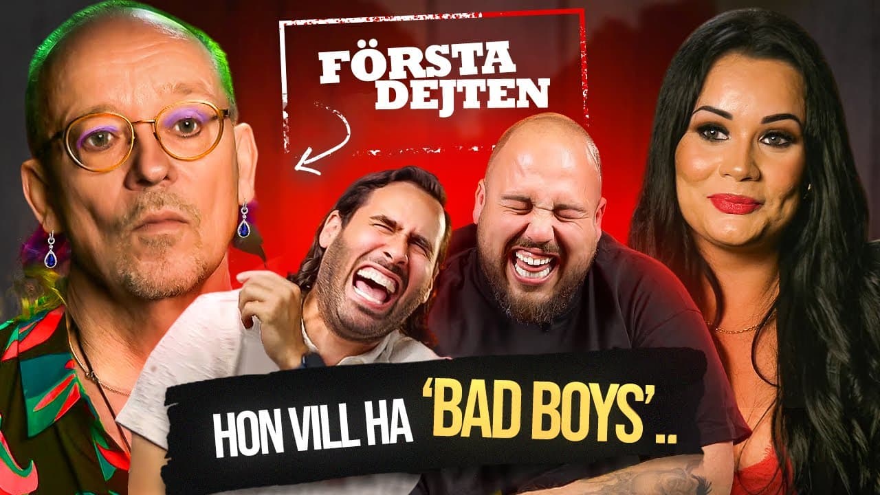 HON VILL HA EN "BAD BOY" | FÖRSTA DEJTEN