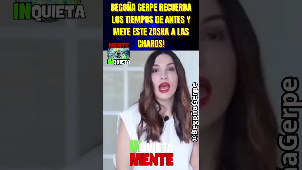 EL ZASKA DE BEGOÑA GERPE A LAS CHAROS RECORDANDO TIEMPOS LEJANOS!