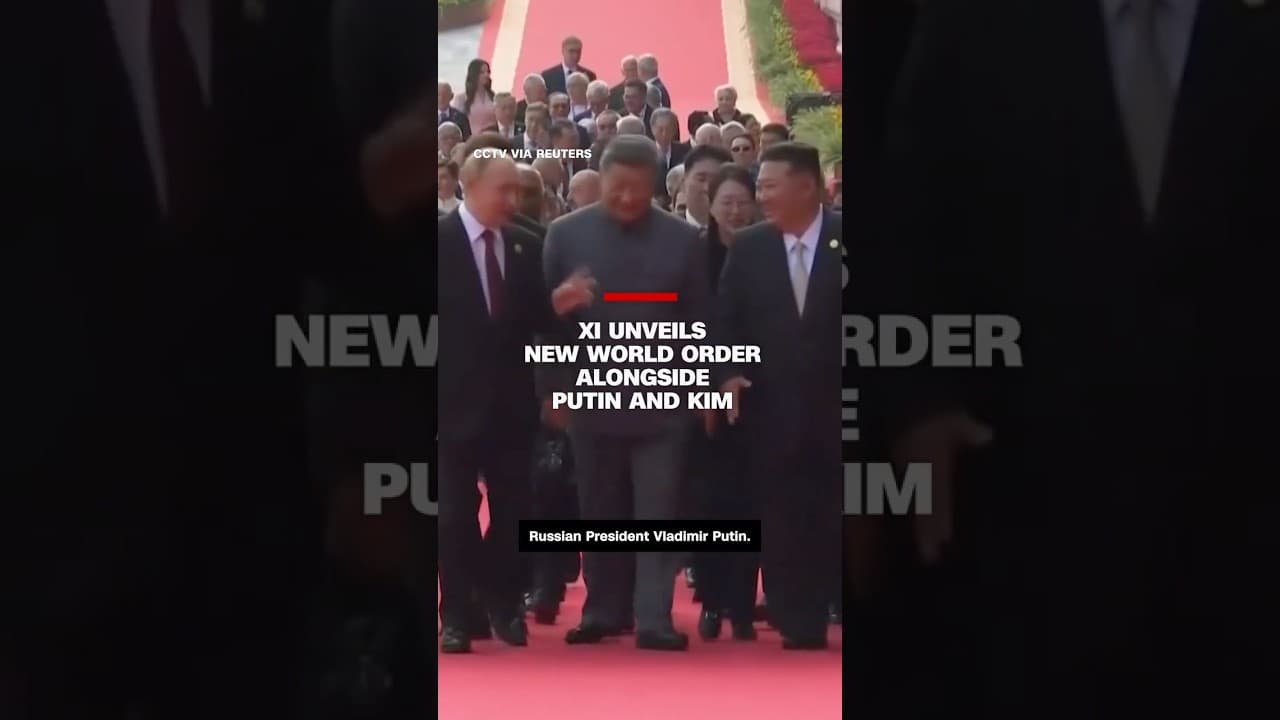 Xi unveils new world order alongside Putin and Kim