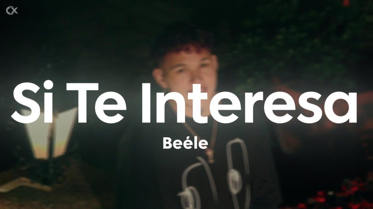 Beéle - Si Te Interesa (Letra/Lyrics)