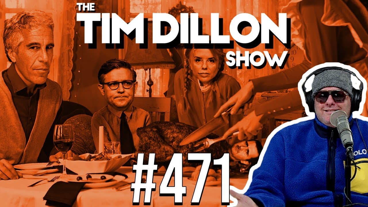 The Epstein Files & Thanksgiving In Syria | The Tim Dillon Show #471