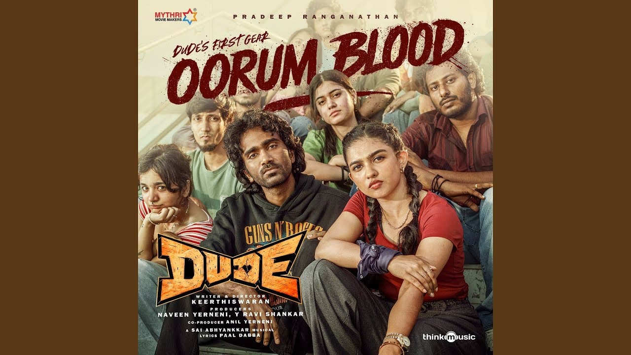 Oorum Blood (From "Dude")