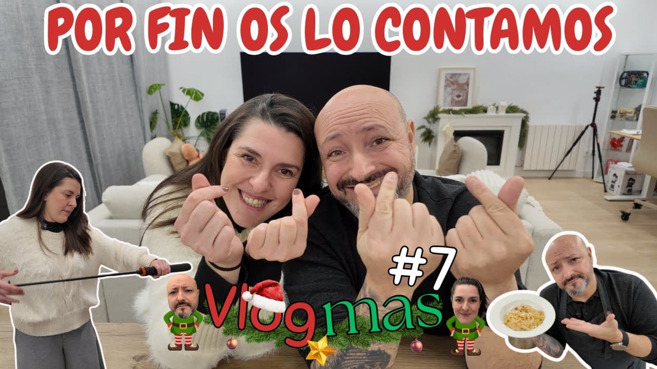 Vlogmas 7 🎄 POR FIN OS LO CONTAMOS