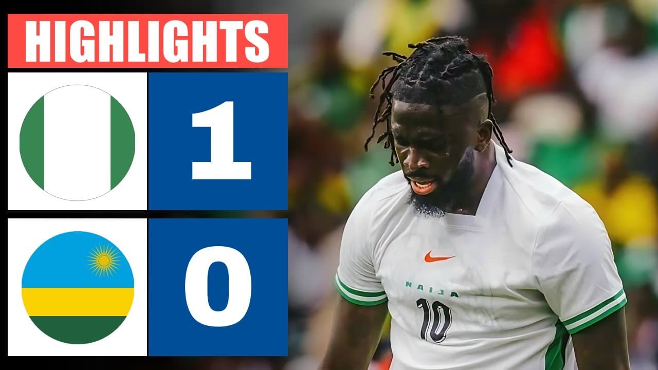 Nigeria vs Rwanda 1 - 0 | HIGHLIGHTS & GOAL | CAF World Cup Qualifiers 2026