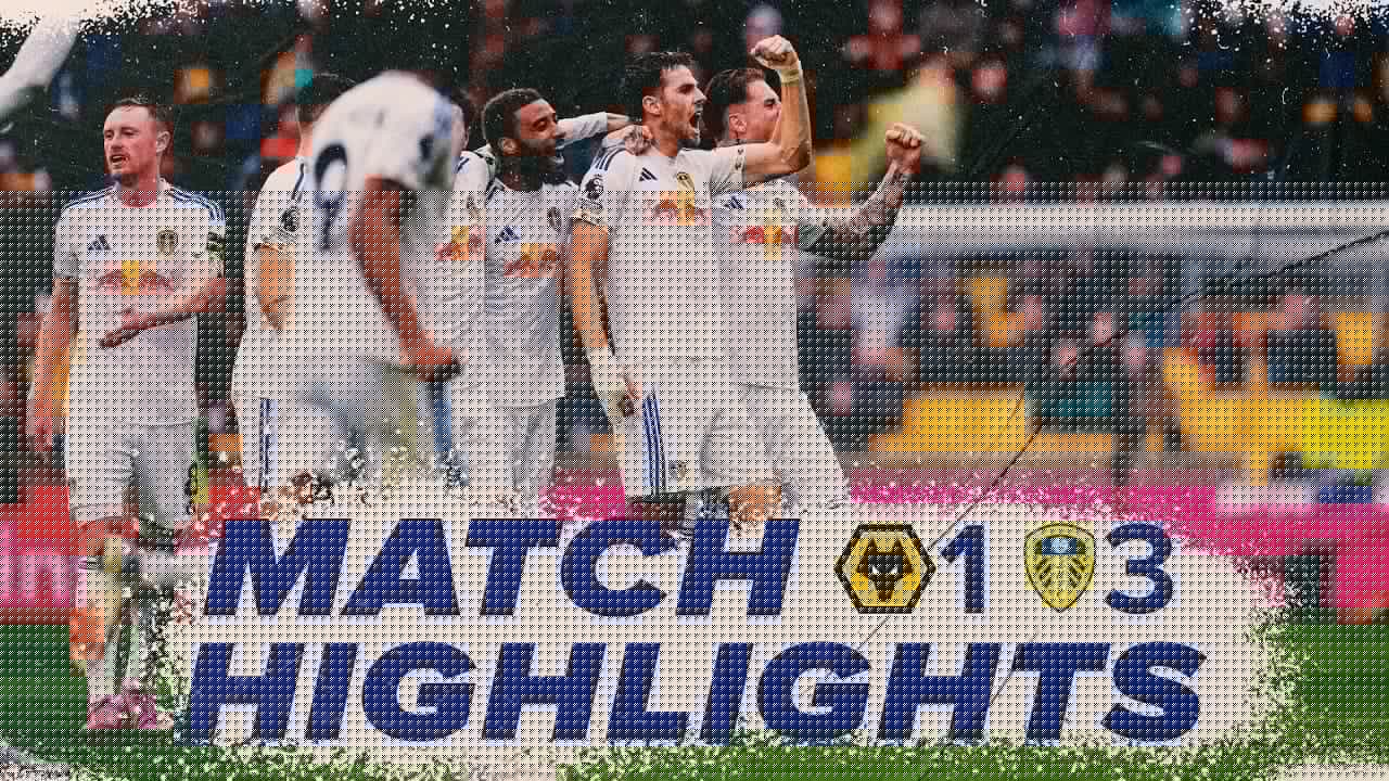 Wolves 1-3 Leeds United  | Premier League highlights