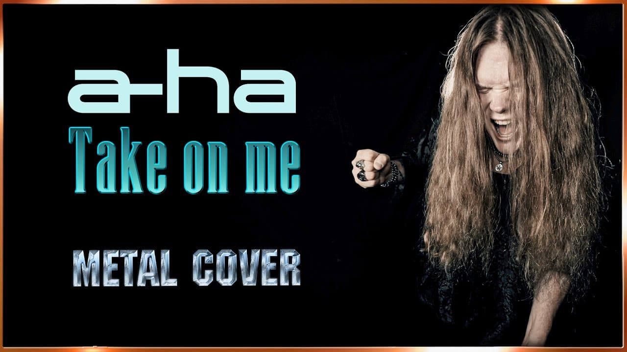 TAKE ON ME (Aha) - Metal version