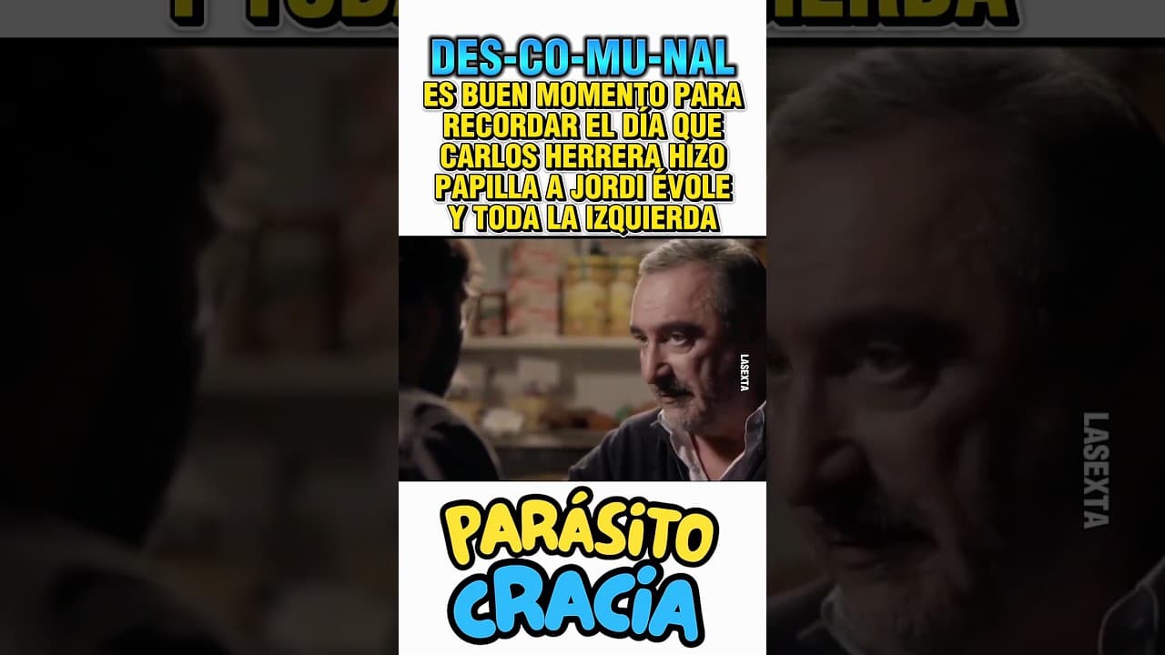 ES BUEN MOMENTO PARA RECORDAR EL DÍA QUE CARLOS HERRERA HIZO PAPILLA A ÉVOLE Y TODA LA IZQUIERDA