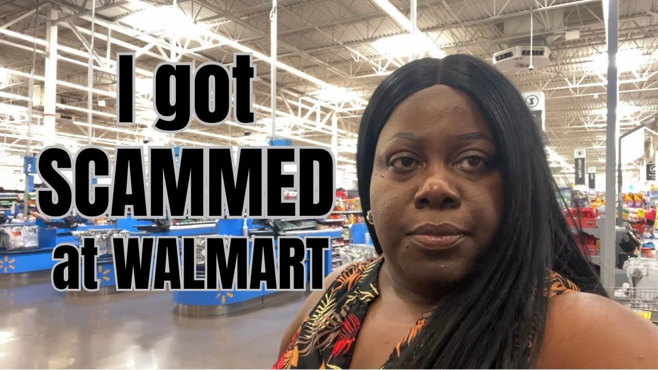 I got SCAMMED at Walmart, while getting groceries | Be careful this doesn't happen to you!