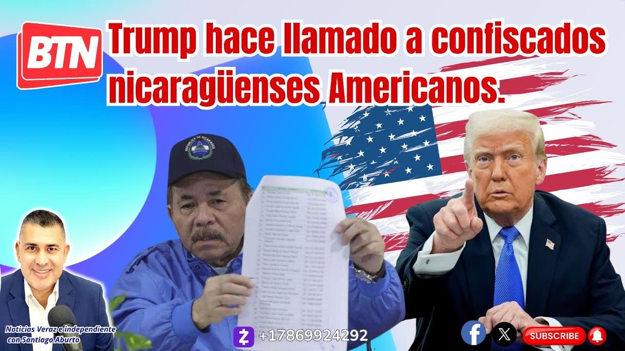 Trump hace llamado a confiscados nicaragüenses Americanos.