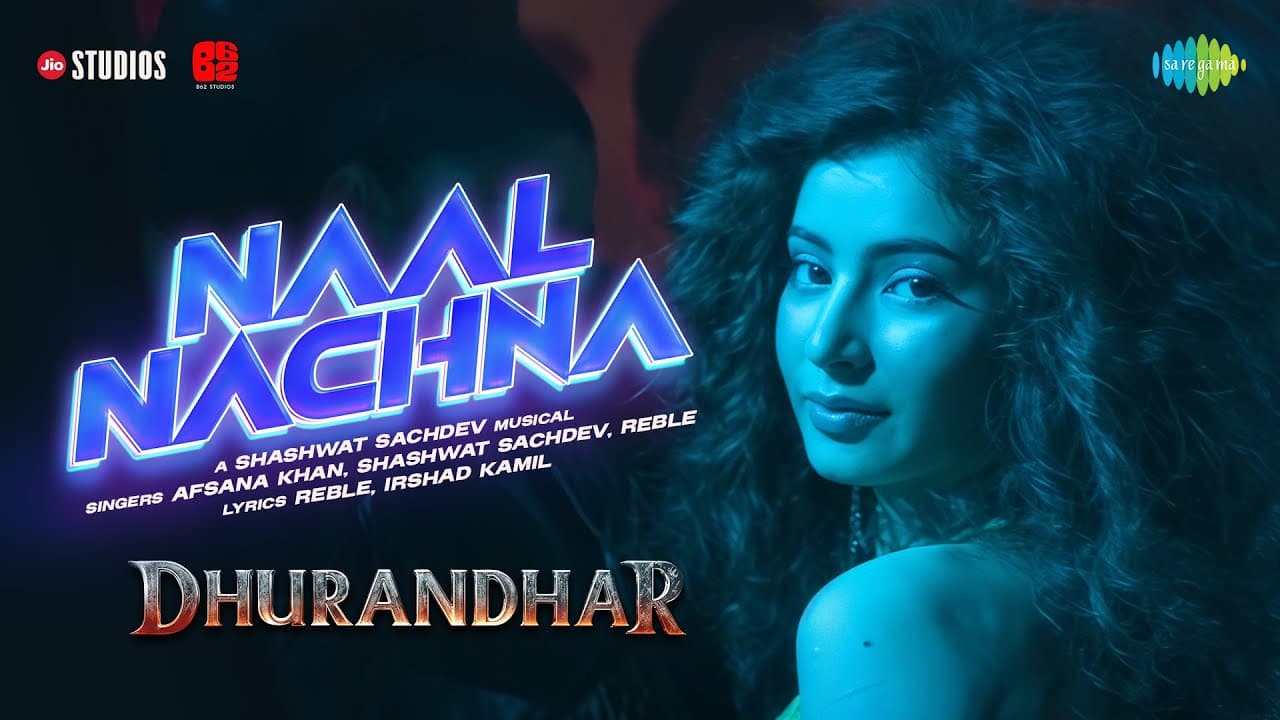 Naal Nachna | Dhurandhar | Ranveer Singh, Sara Arjun, Shashwat Sachdev, Afsana Khan, Reble, Irshad