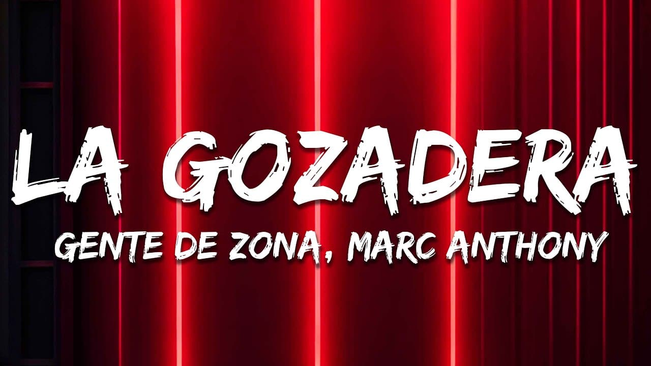 Gente de Zona - La Gozadera ft. Marc Anthony (Letra / Lyrics)