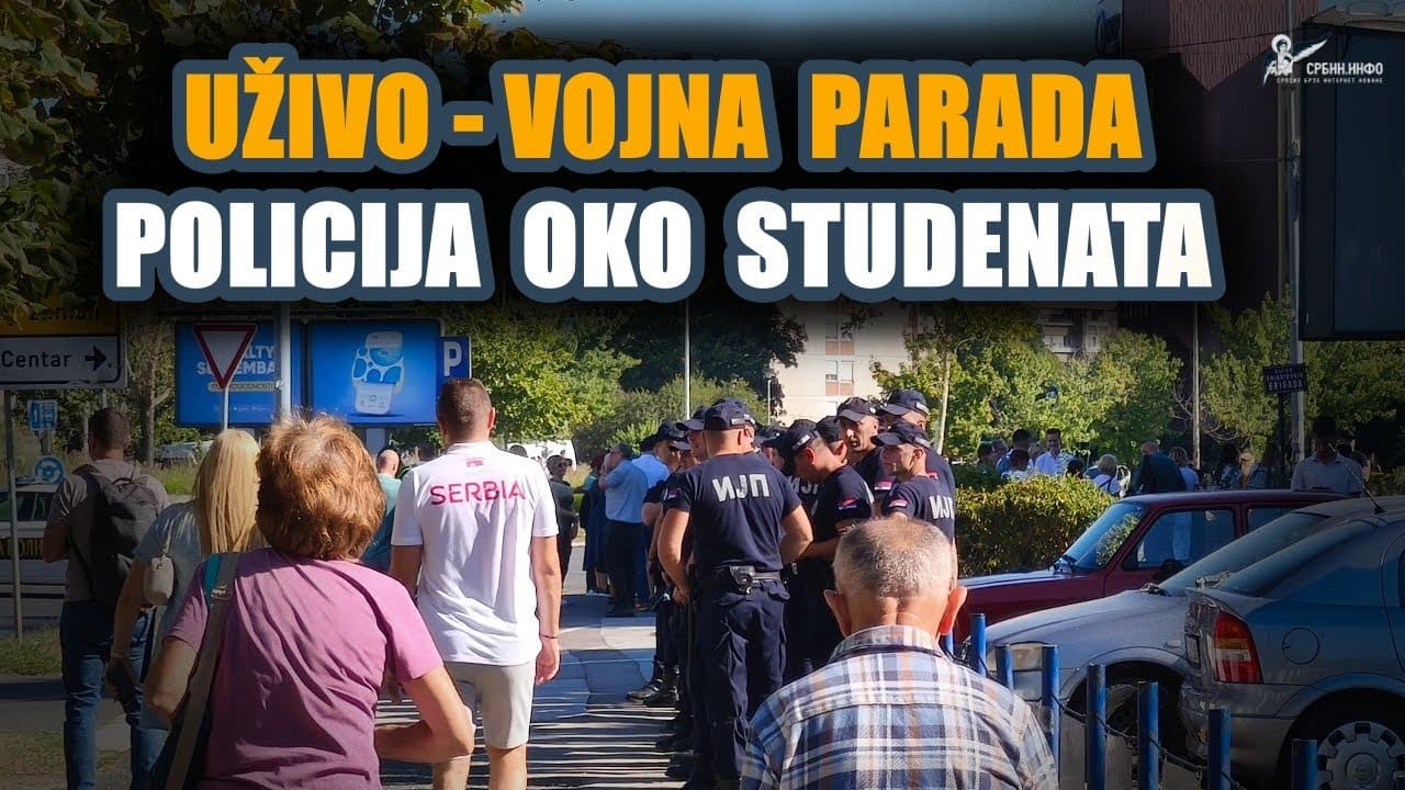 Uživo Beograd - Vojna parada: Policija oko studenata - Ako nisi ćaci i SNS, zabranjeno kretanje