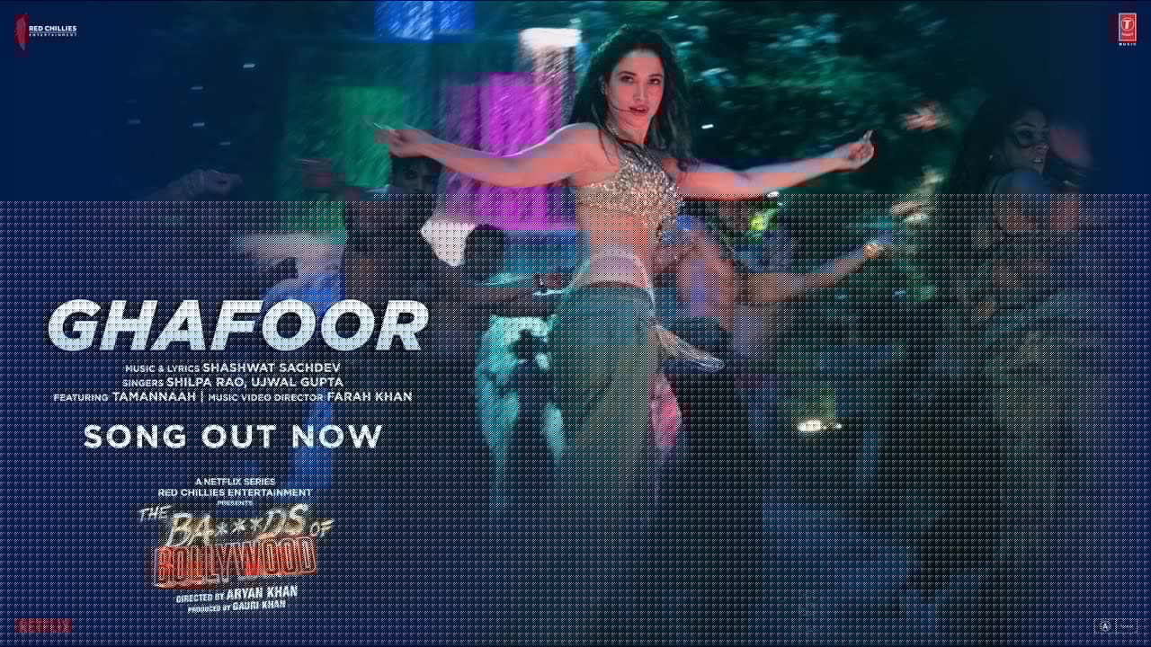 The Ba***ds Of Bollywood: Ghafoor (Song) | Aryan K | Shashwat, Shilpa, Ujwal | Tamannaah, Farah Khan