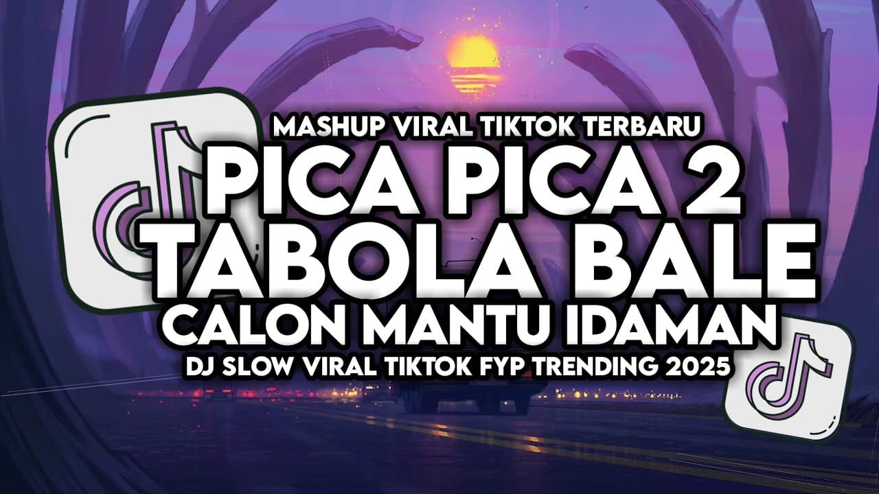 DJ PICA PICA 2 X TABOLA BALE X CALON MANTU IDAMAN SLOW VIRAL TIKTOK FULL SONG MAMAN FVNDY 2025