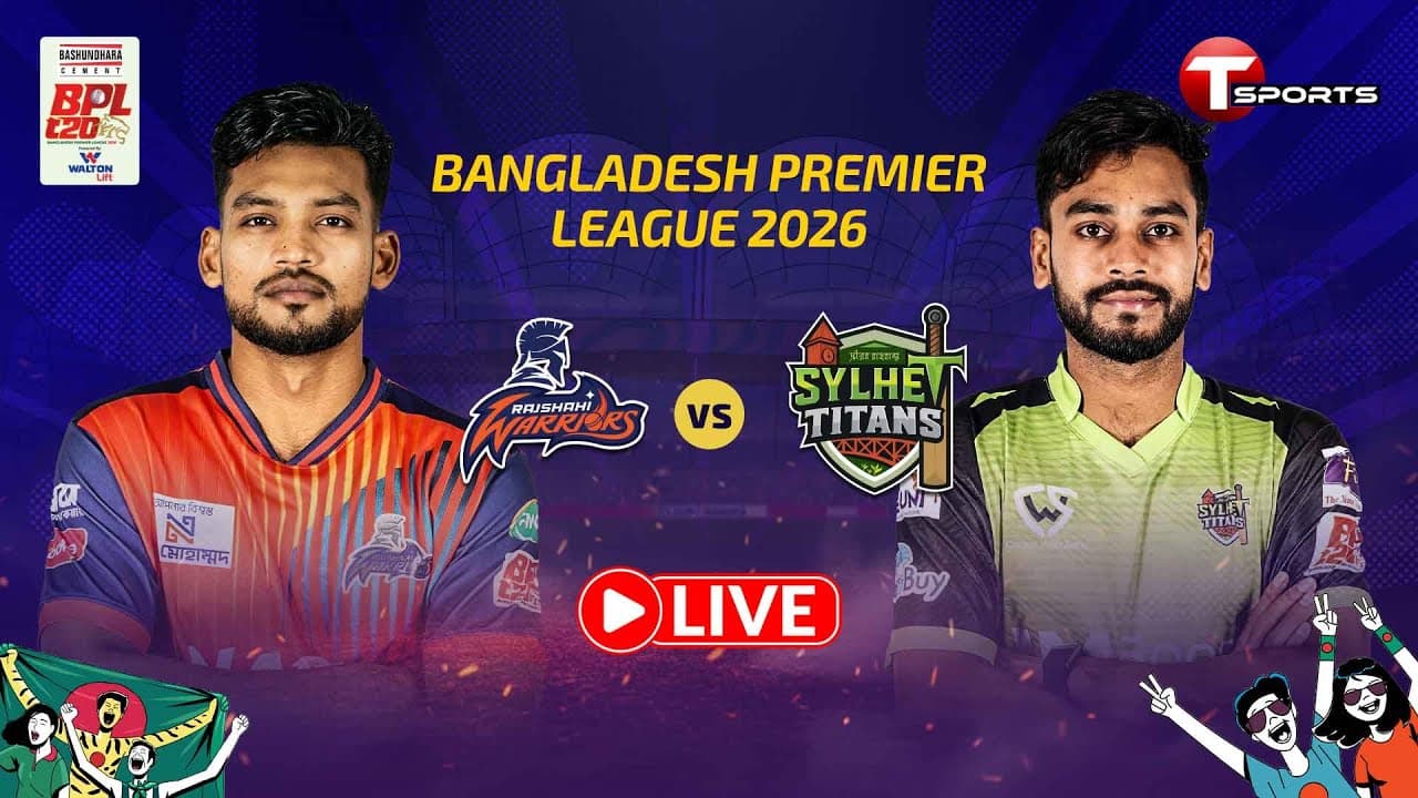 LIVE | Rajshahi Warriors vs Sylhet Titans, 26th Match | BPL 2026 | Cricket | T Sports