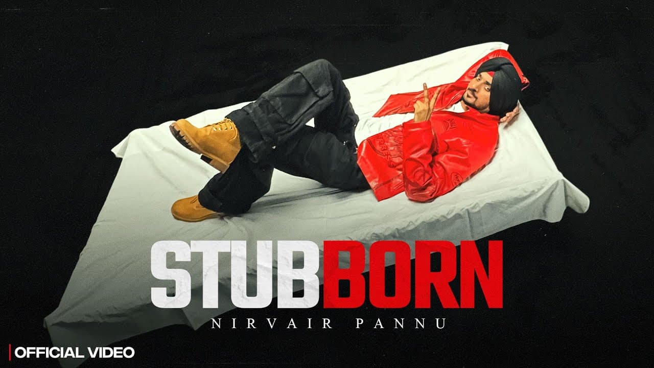 Stubborn - Nirvair Pannu (Official Video) Juke Dock