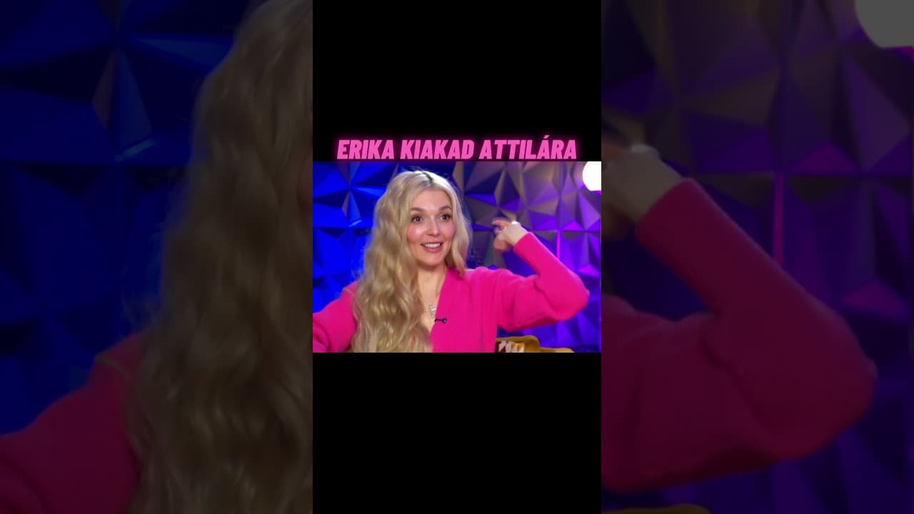 ERIKA KIAKAD ATTILÁRA