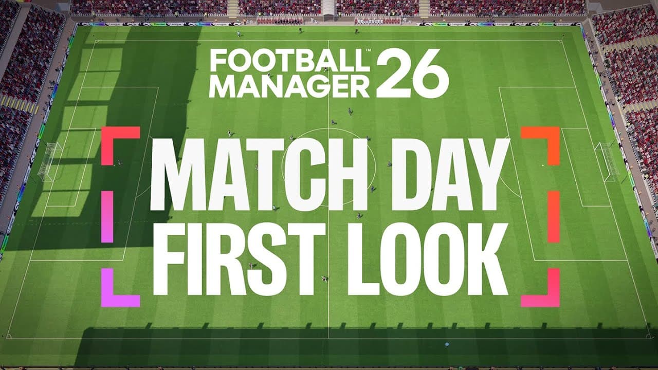 Football Manager 26 | First Look Reveal