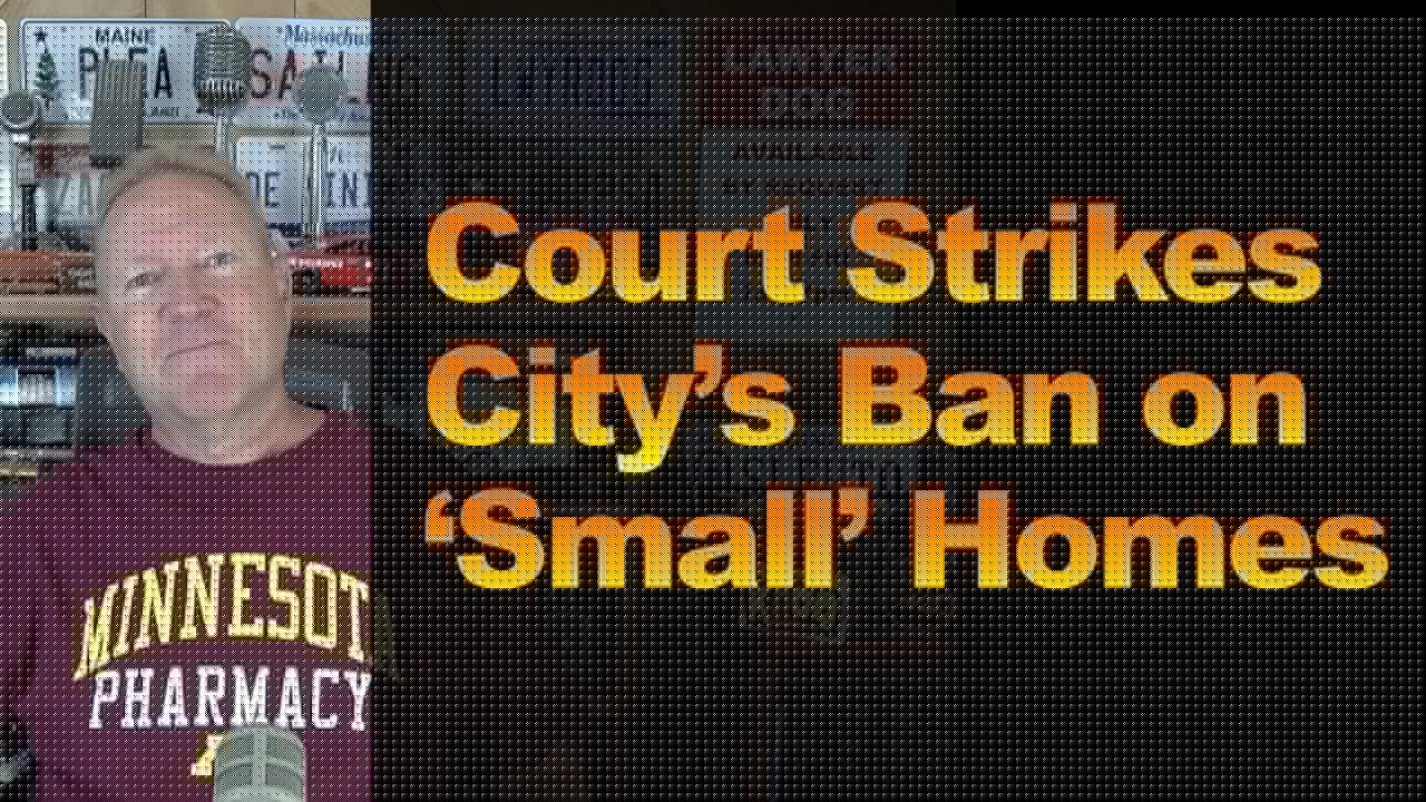 Court Strikes City’s Ban on ‘Small’ Homes