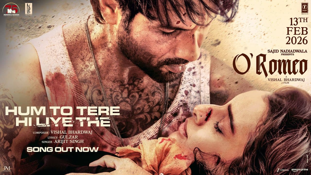 O'Romeo: Hum To Tere Hi Liye The | Shahid Kapoor, Triptii Dimri | Vishal Bhardwaj | Gulzar | Arijit