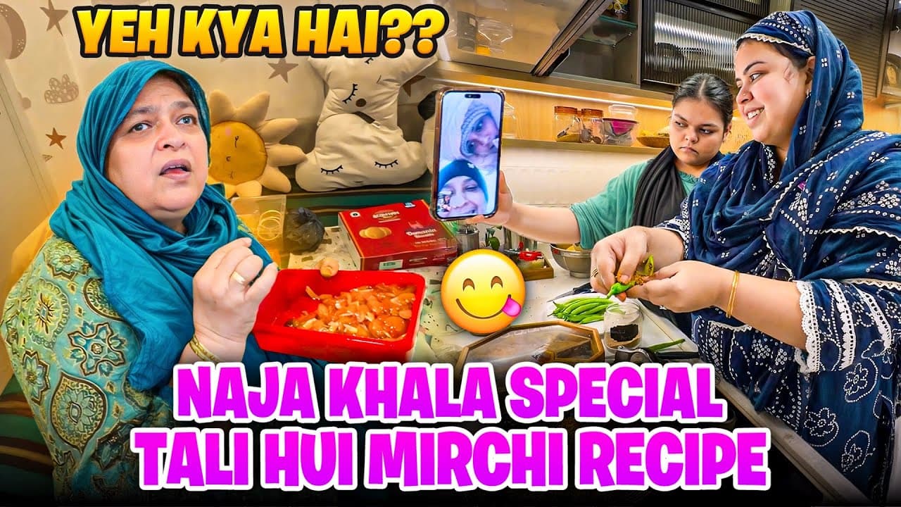 Finally | NAJA KHALA ne batayi TALI HUI MIRCHI 🌶️ ki Recipe |  koi aane wala hai 😍