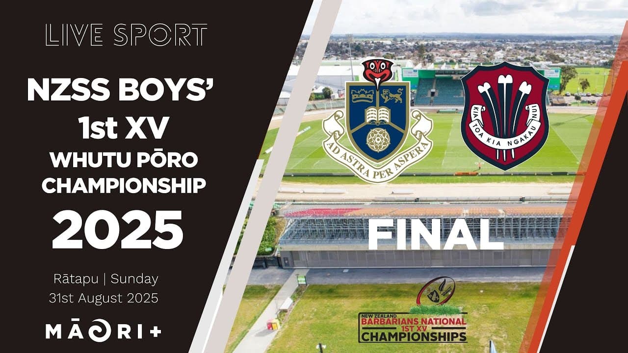 NZSS Boys 1st XV Rugby | Final | Rotorua Boys’ HS (Chiefs) vs FAHS - Feilding HS (Hurricanes)