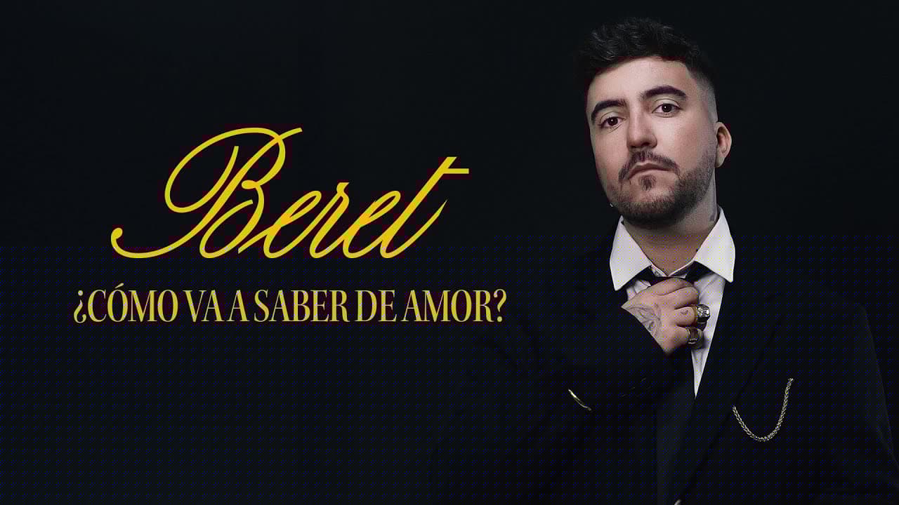 Beret - ¿Cómo va a saber de amor? (Lyric Video Oficial)