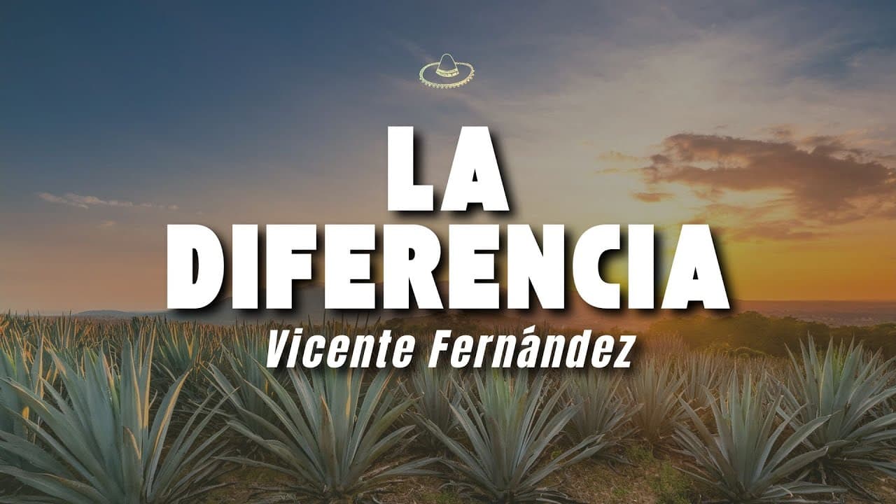 Vicente Fernández - La Diferencia (Letra/Lyrics)