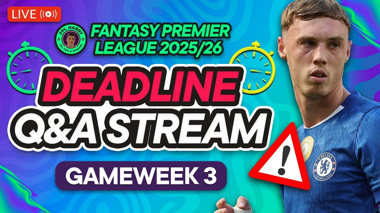 FPL GW3 LIVE DEADLINE STREAM 🚨 Palmer Out... WHO TO BUY? ♻️ | Fantasy Premier League 2025/26