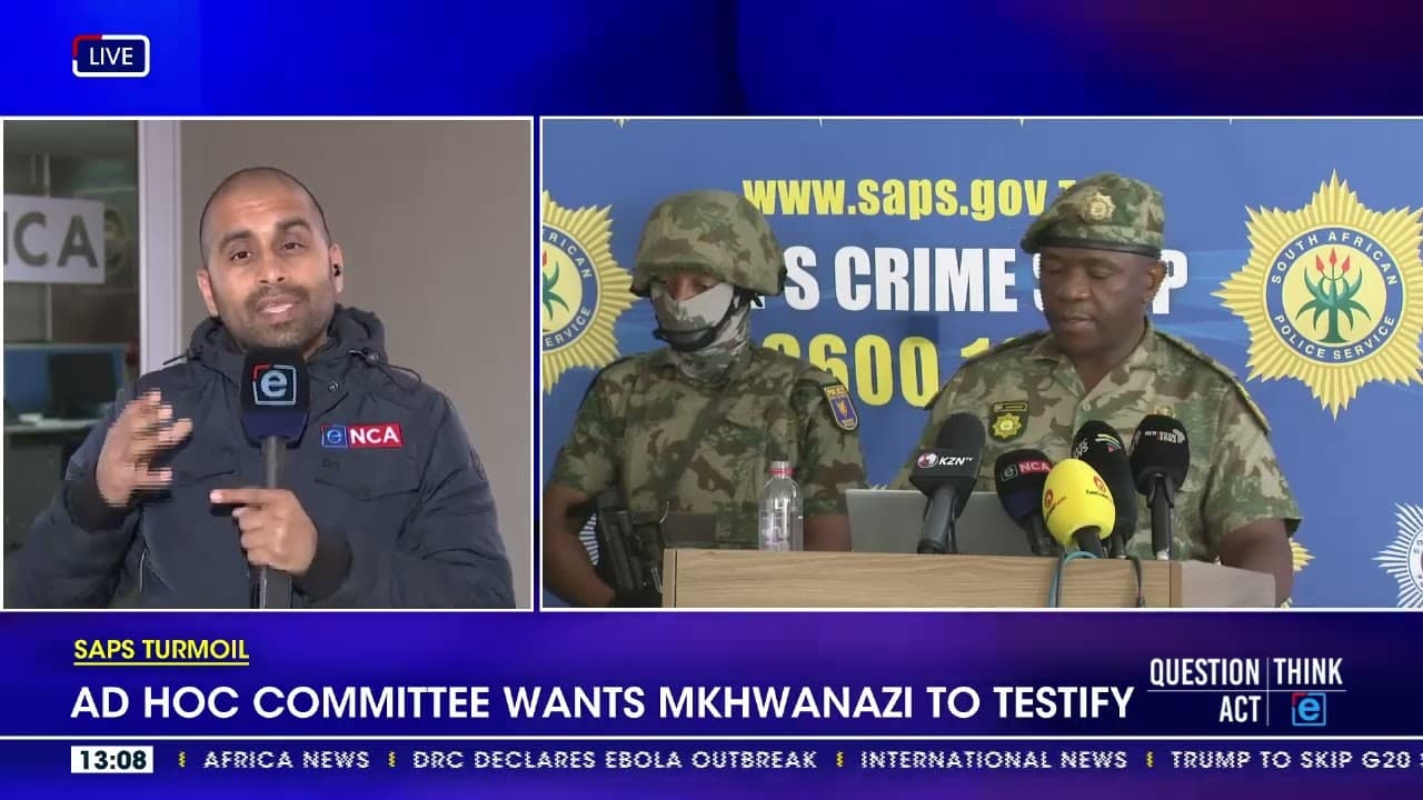 SAPS Turmoil | Ad hoc committee wants Mkhwanazi to testify