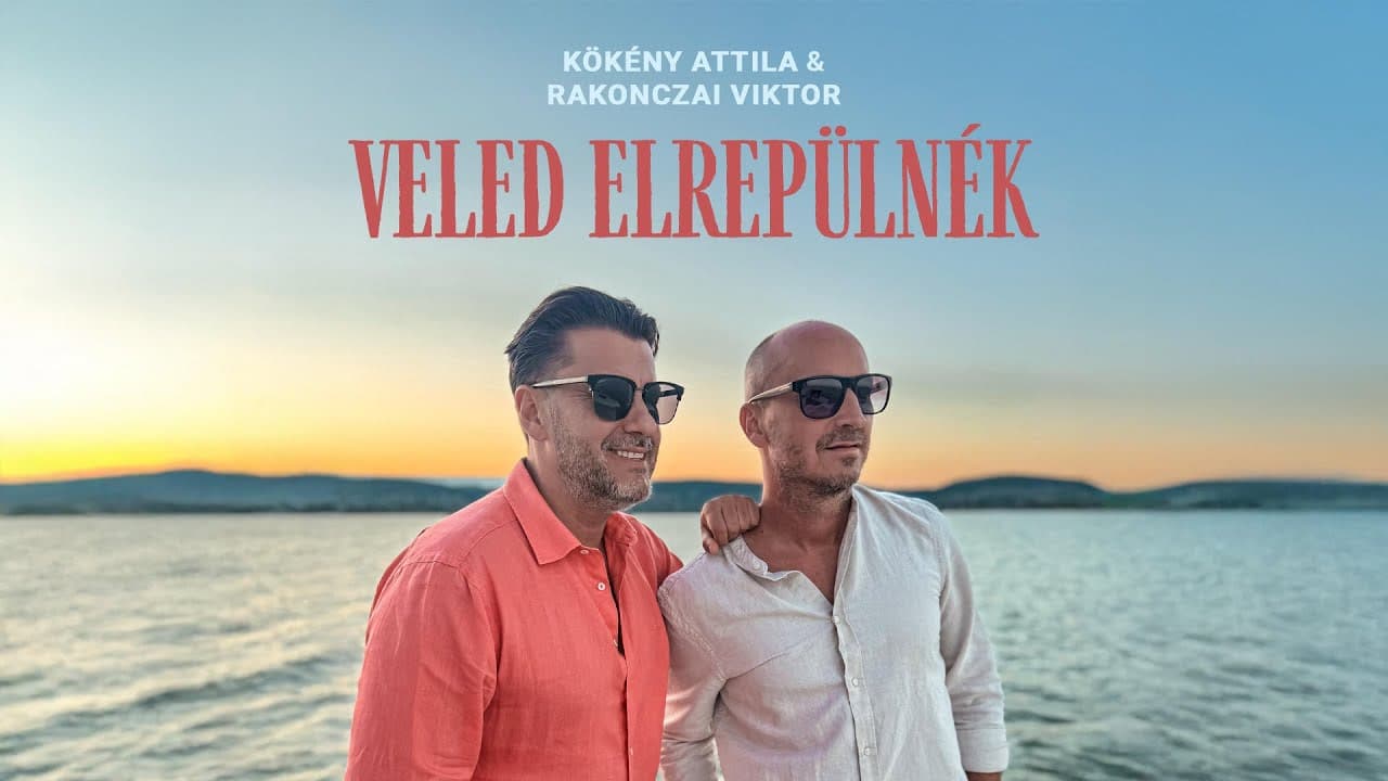 Kökény Attila - Rakonczai Viktor -  Veled elrepülnék