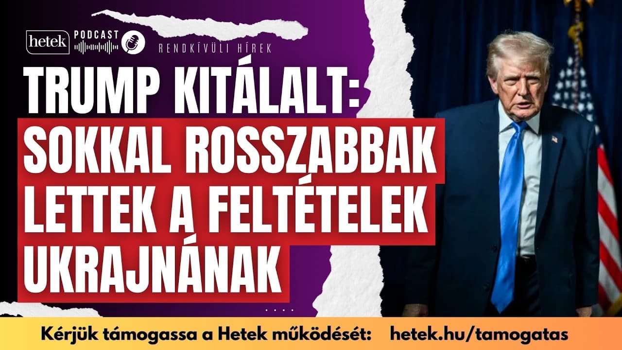 Trump kifakadt: Év elején kellett volna megegyezni, most sokkal rosszabbak a feltételek Ukrajnának