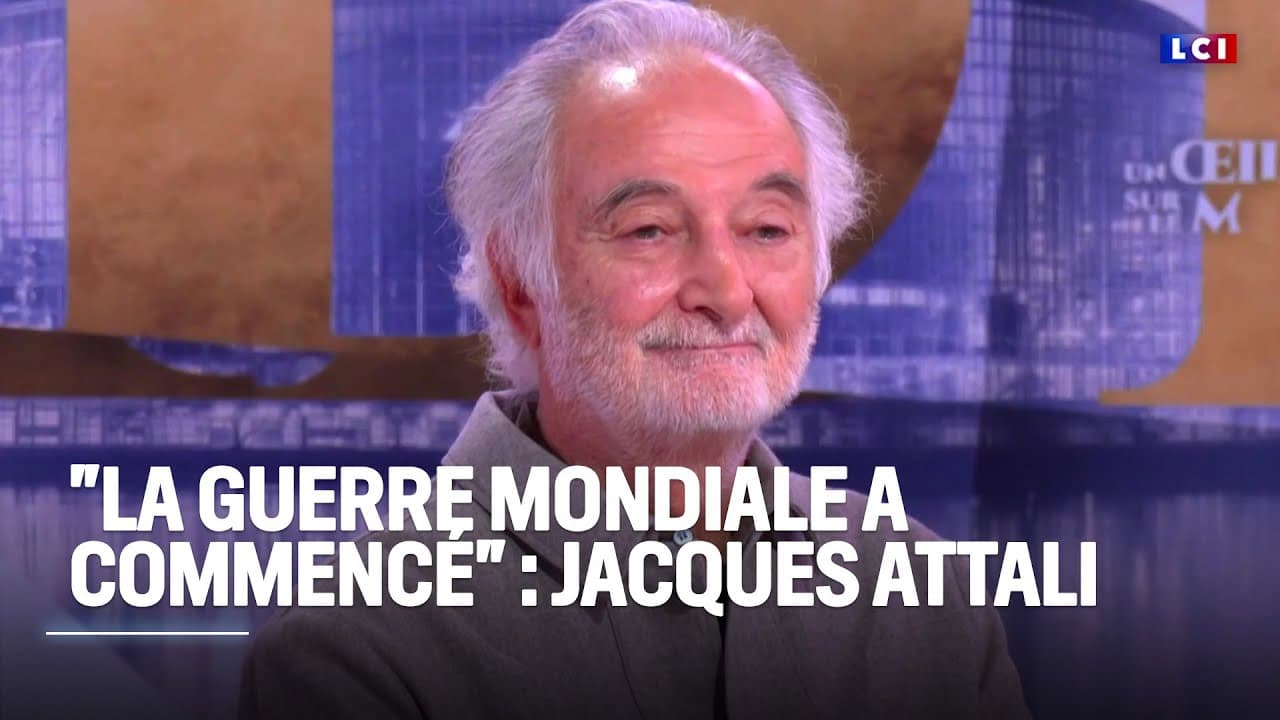 "La guerre mondiale a commencé", alerte Jacques Attali｜LCI