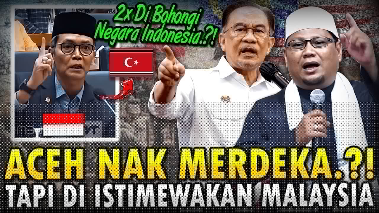 PANAS‼️BERKALI - KALI DI TIPU INDONESIA⁈ ACEH LEBIH MESRA KE MALAYSIA⁈ SEBAB INI NAK MERDEKA...