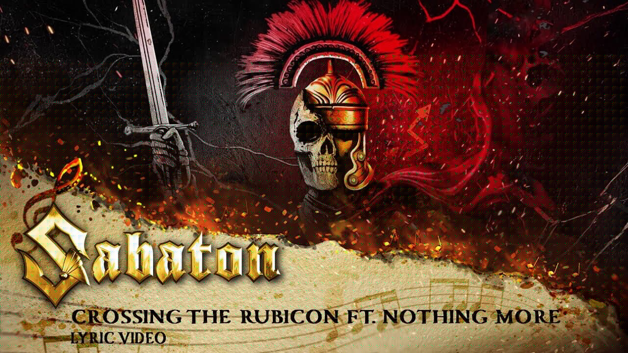 SABATON - Crossing the Rubicon feat. Nothing More (Official Lyric Video)