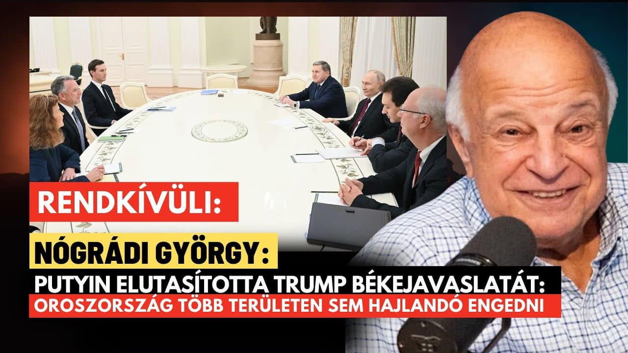 Rendkívüli: Oroszország elutasította Trump béketervét, itt vannak a részletek - Nógrádi György