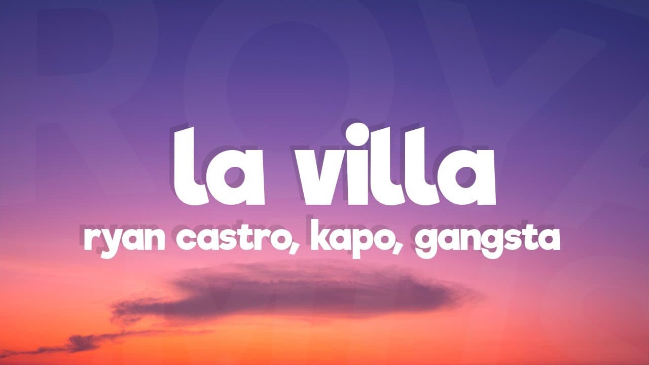 Ryan Castro - LA VILLA (Letra/Lyrics) ft. Kapo & Gangsta