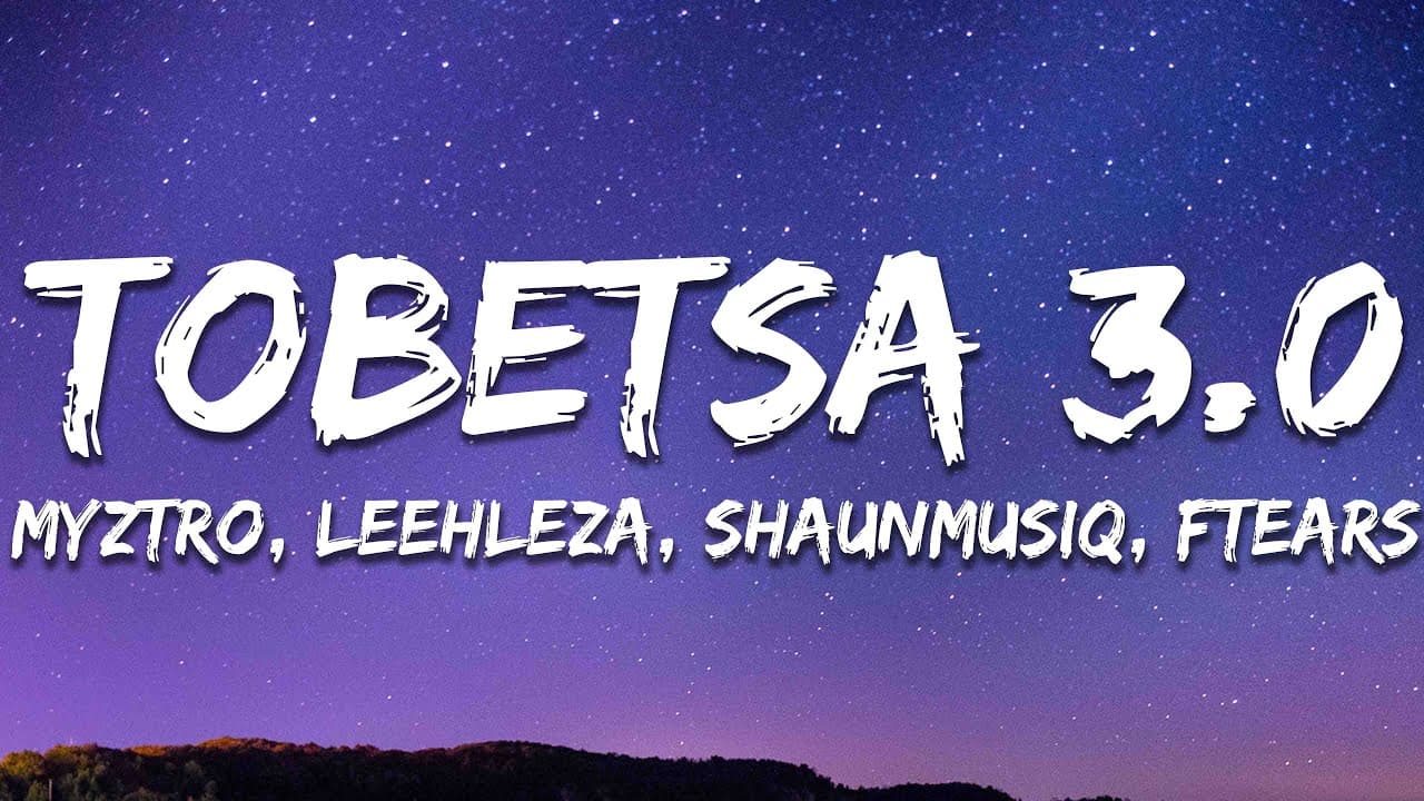 Myztro - Tobetsa 3.0 ft. Shaunmusiq & Ftears